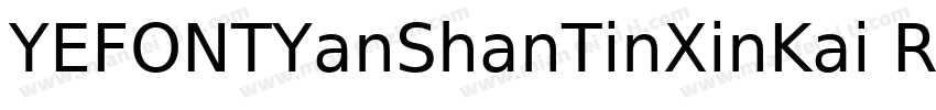 YEFONTYanShanTinXinKai Regylar字体转换